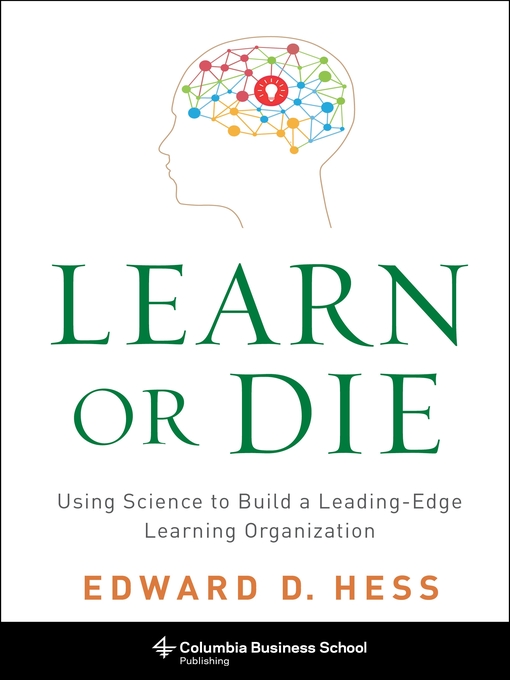 Title details for Learn or Die by Edward D. Hess - Wait list